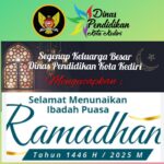 Dinas Pendidikan Kota Kediri Mengucapkan Selamat Menunaikan Ibadah Puasa Ramadhan 1446 H