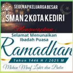 Segenap Keluarga Besar SMAN 2 Kota Kediri Mengucapkan, Selamat Menunaikan Ibadah Puasa Ramadhan 1446 H