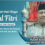 Kepala Desa Suka Marga Kecamatan Abung Tinggi Otong Juhana Rachmat Mengucapkan, Selamat Hari Raya Idul Fitri 1446 H