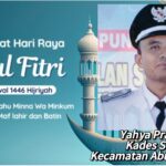 Kepala Desa Subik Kecamatan Abung Tengah Yahya Pranoto Mengucapkan, Selamat Hari Raya Idul Fitri 1446 H