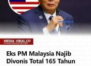 Mantan PM Malaysia Najib Razak Divonis Total 165 Tahun Penjara dalam Kasus Korupsi 1MDB