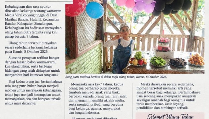 Genap 7 Tahun, Putri Kecil Wartawan Media Viral Dapat Doa Penuh Cinta dari Kedua Orang Tua